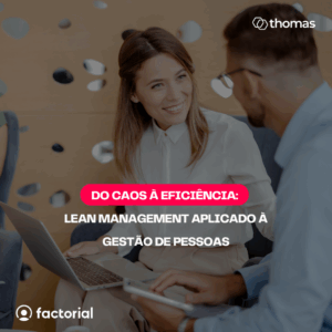 Do Caos à Eficiência: Lean Management Aplicado à Gestão de Pessoas