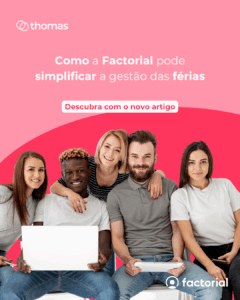 Como a Factorial pode simplificar a gestão das férias