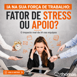 IA e a sua força de trabalho: fator de stress ou apoio