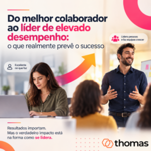 Do melhor colaborador ao líder de elevado desempenho: o que realmente prevê o sucesso