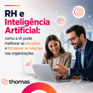 RH e Inteligência Artificial: como a IA pode melhorar as decisões e fortalecer as relações nas organizações